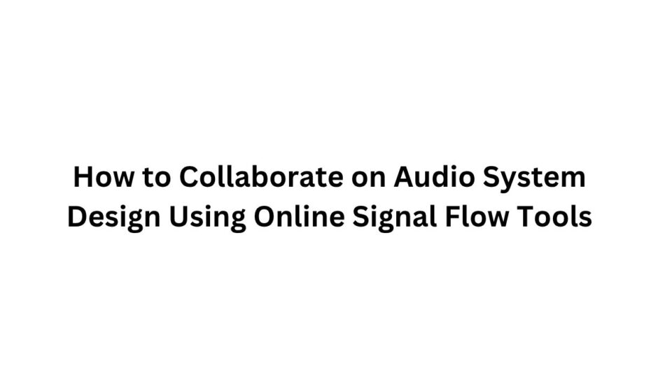 audio signal flow diagram software