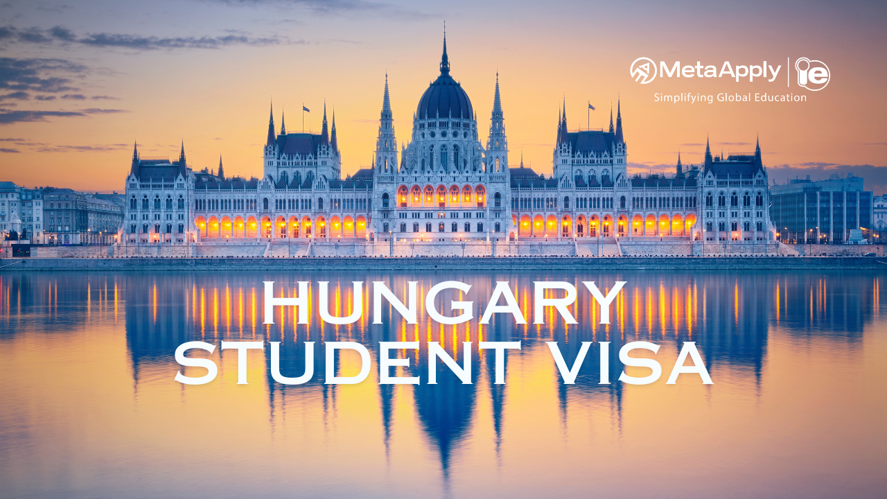 Hungary Student Visa: Study with Confidence in the Heart of Europe