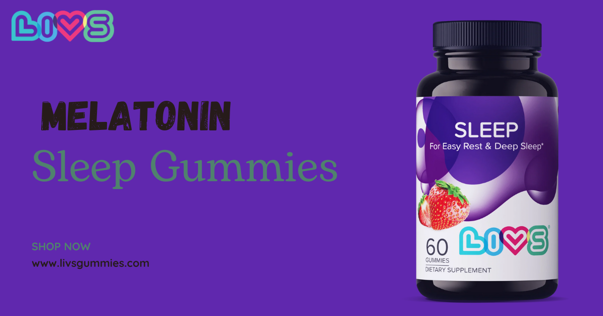 Melatonin Sleep Gummies for Better Rest: LIVS Sleep Gummies Miami