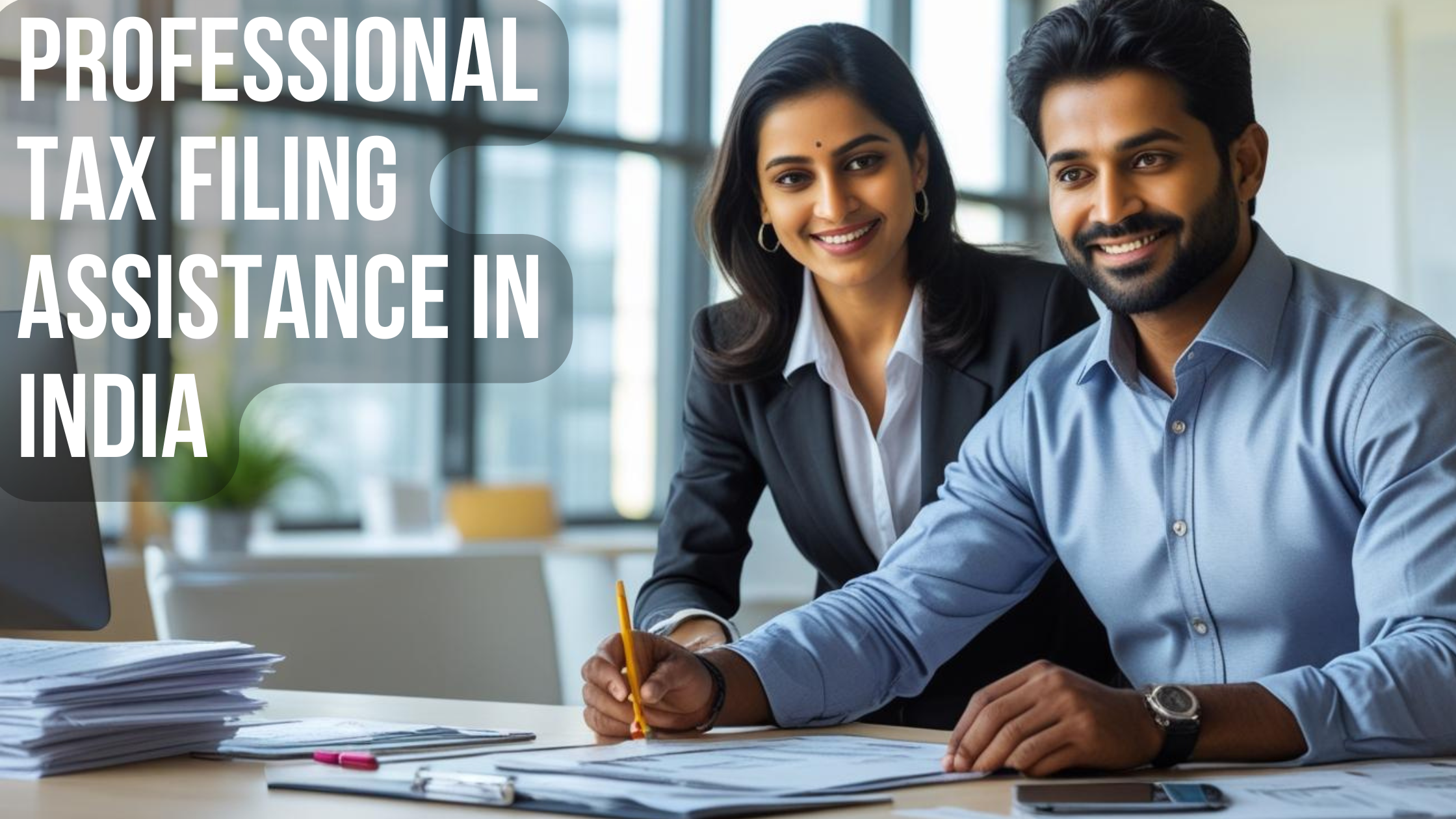 Professional Tax Filing Assistance in India