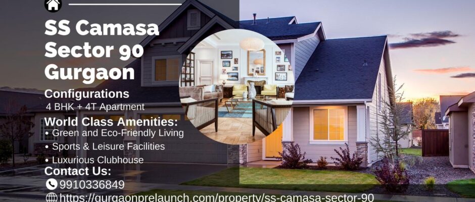SS Camasa Sector 90 Gurgaon