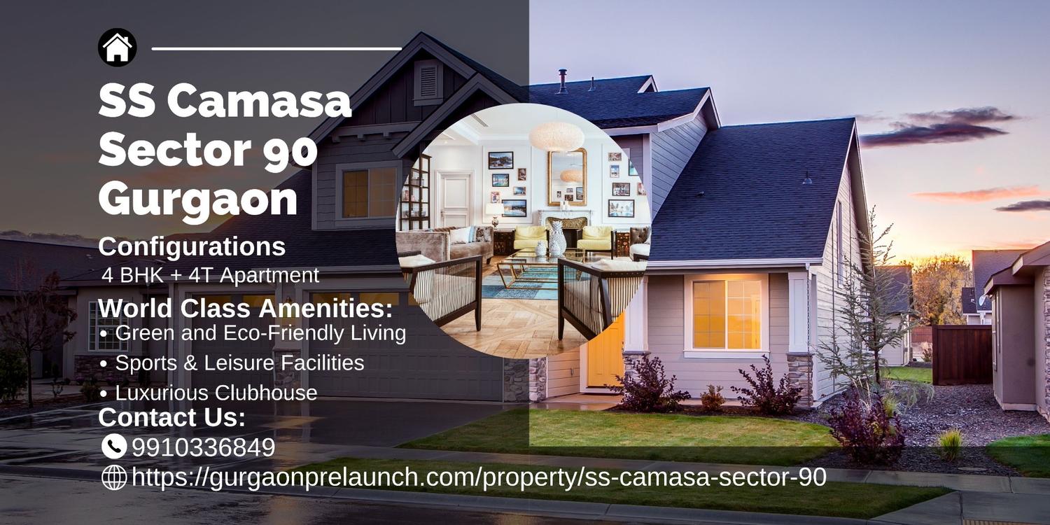 SS Camasa Sector 90 Gurgaon: The Epitome of Luxury Residential Living
