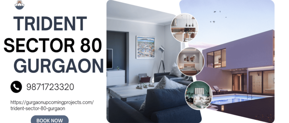 Trident Sector 80 Gurgaon