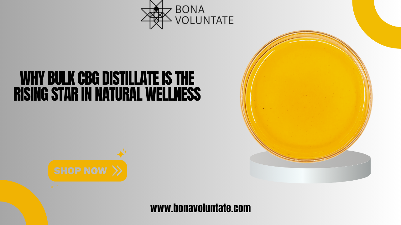 Why Bulk CBG Distillate Is the Rising Star in Natural Wellness