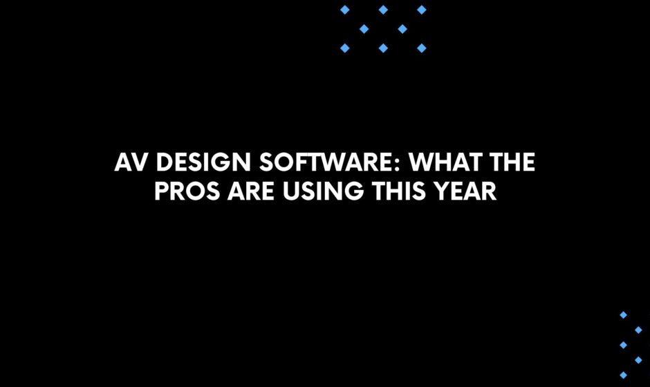 AV Design Software