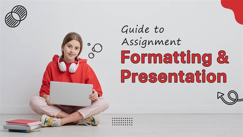 A Complete Guide on Technical Presentation & Formatting of Assignments