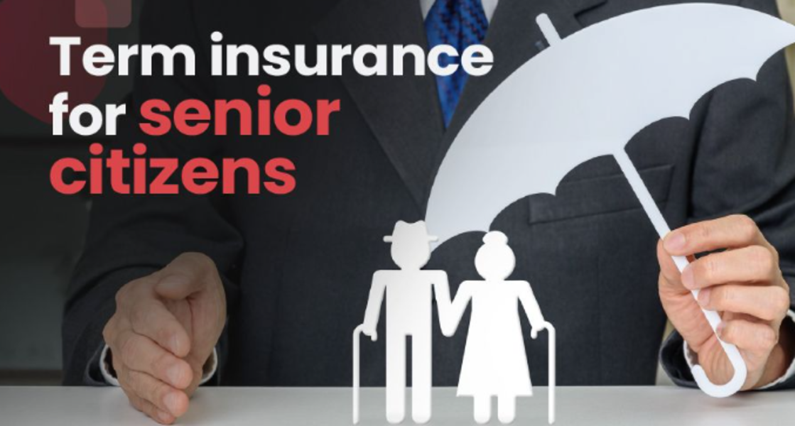 Term Insurance for Senior Citizens: Things to Consider Before Choosing a Term Insurance Plan